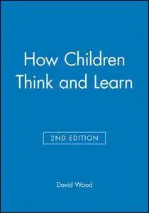 How Children Think and Learn, 2 edition