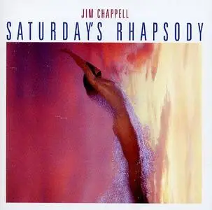 Jim Chappell - Saturday's Rhapsody (1990)