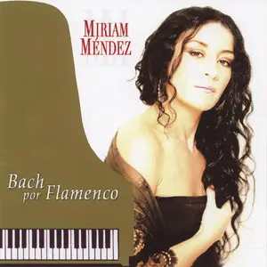 Miriam Méndez - Bach por Flamenco (2005)