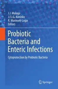Probiotic Bacteria and Enteric Infections: Cytoprotection by Probiotic Bacteria
