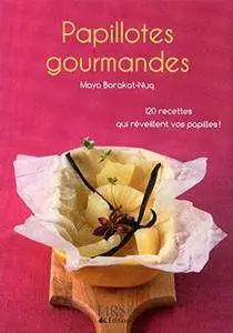 Maya Barakat-Nuq, "Petit livre de - Papillotes gourmandes"