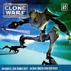 «The Clone Wars - Band 05: Im Mantel der Dunkelheit / In den Fängen von Grievous» by Henry Gilroy,Paul Dini