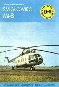 Śmigłowiec Mi-8 (Typy Broni i Uzbrojenia 94) (Repost)