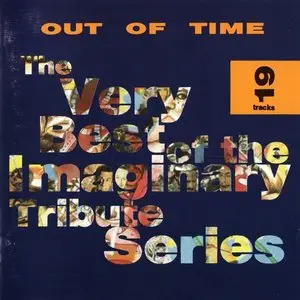 VA - Out Of Time - The Very Best Of The Imaginary Tribute Series