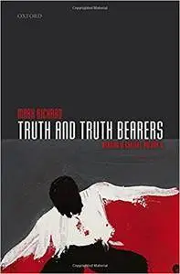 Truth and Truth Bearers: Meaning in Context, Volume II