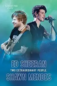 Ed Sheeran/Shawn Mendes: Two Extraordinary People (Connected Lives)
