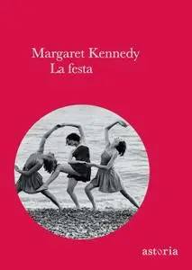 Margaret Kennedy - La festa