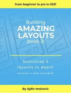 Bootstrap layouts in depth : Building Amazing Layouts (Book 2)