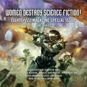 «Women Destroy Science Fiction!» by Christie Yant