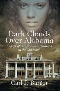 «Dark Clouds Over Alabama» by Carl J.Barger