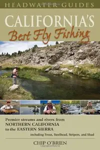 California's Best Fly Fishing: Premier Streams and Rivers from Northern California to the Eastern Sierra [Repost]