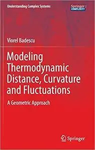 Modeling Thermodynamic Distance, Curvature and Fluctuations: A Geometric Approach [Repost]