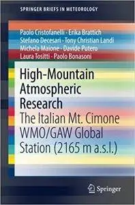 High-Mountain Atmospheric Research: The Italian Mt. Cimone WMO/GAW Global Station (2165 m a.s.l.)