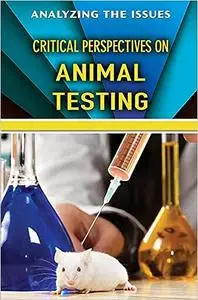 Critical Perspectives on Animal Testing