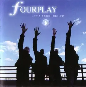 Fourplay - Let's Touch The Sky (2010) {Heads Up}