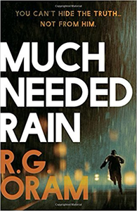 Much Needed Rain - R.G. Oram