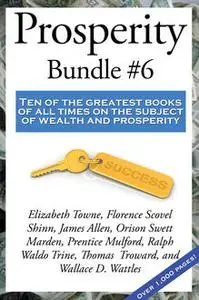 «Prosperity Bundle #6» by Ralph Waldo Trine