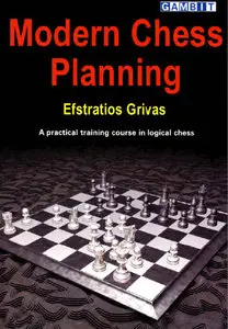 Modern Chess Planning by Efstratios Grivas [Repost]