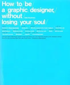 How To Be a Graphic Designer Without Losing Your Soul (repost)