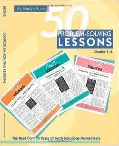 50 Problem-solving Lessons, Grades 1-6: The Best from 10 Years of Math Solutions Newsletters
