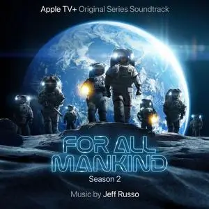 Jeff Russo - For All Mankind: Season 2 (Apple TV+ Original Series Soundtrack) (2021)