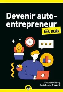 Devenir auto-entrepreneur pour les Nuls, 4e éd - Marie Gouilly-Frossard, Grégoire Leclercq