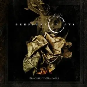 Pressure Points - Remorses to Remember (2010)