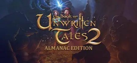 Book of Unwritten Tales 2 Almanac Edition, The (2015)