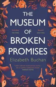 «The Museum of Broken Promises» by Elizabeth Buchan