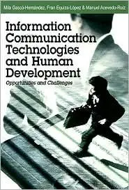 Information Communication Technologies and Human Development: Opportunities and Challenges