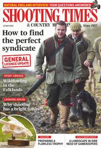 Shooting Times & Country - 22 May 2019
