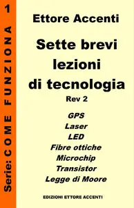 Ettore Accenti - Sette Brevi Lezioni di Tecnologia 1 - Rev 2