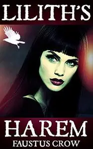 LILLITH'S HAREM (LILITH'S HAREM Book 1)