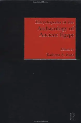 Encyclopedia of the Archaeology of Ancient Egypt