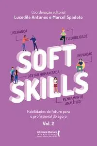 «Soft Skills – Vol 2» by Lucedile Antunes, Marcel Spadoto