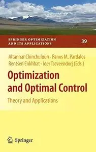 Optimization and optimal control: Theory and applications
