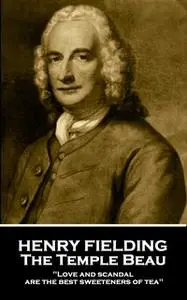 «The Temple Beau» by Henry Fielding