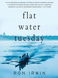 Flat Water Tuesday: A Novel