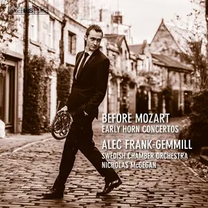 Alec Frank-Gemmill, Nicholas McGegan, Swedish Chamber Orchestra - Before Mozart: Early Horn Concertos (2018)