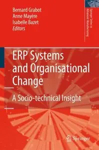 ERP Systems and Organisational Change: A Socio-technical Insight (repost)