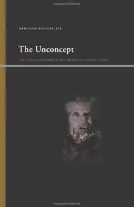The Unconcept: The Freudian Uncanny in Late-Twentieth-Century Theory (repost)
