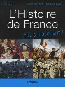 L'histoire de France tout simplement! Des origines à nos jours (repost)