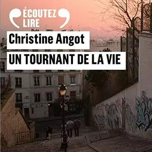 Christine Angot, "Un tournant de la vie"