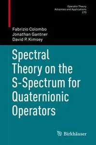 Spectral Theory on the S-Spectrum for Quaternionic Operators (Repost)