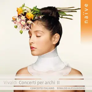 Rinaldo Alessandrini, Concerto Italiano - Antonio Vivaldi: Concerti per archi II (2014)