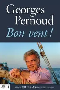 Georges Pernoud, "Bon vent !"