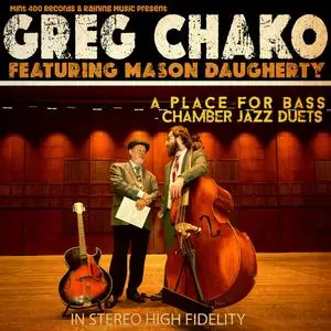 Greg Chako - A Place for Bass - Chamber Jazz Duets (2023)