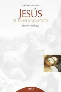 «Jesús, el hijo salvador» by Antonio Ducay Real
