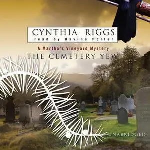 «The Cemetery Yew» by Cynthia Riggs