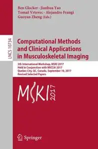Computational Methods and Clinical Applications in Musculoskeletal Imaging (Repost)